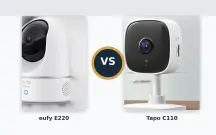 eufy Indoor Cam E220 vs TP-Link Tapo C110: Which Should You Buy?