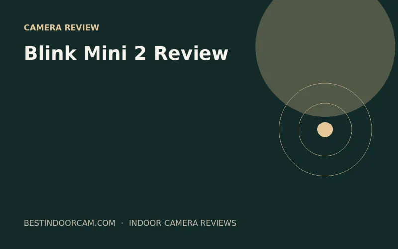 Blink Mini 2 Review