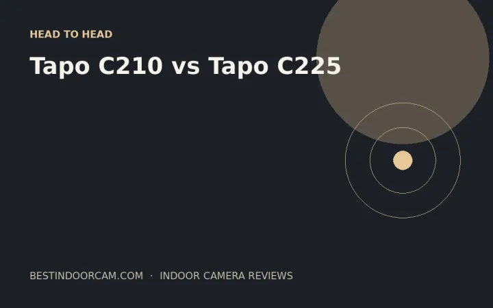 Tapo C210 vs Tapo C225