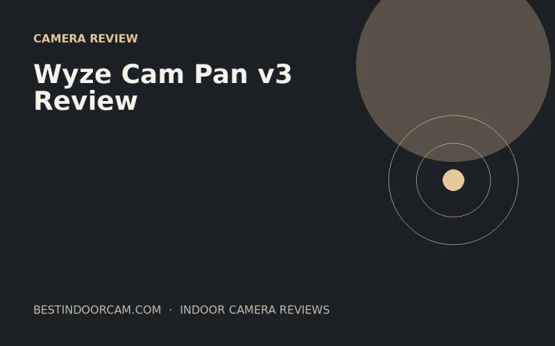 Wyze Cam Pan v3 Review